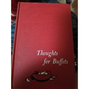 Vintage Recipe Cookbook Guide Thoughts For Buffets 11th Printing 1958 MCM 50s